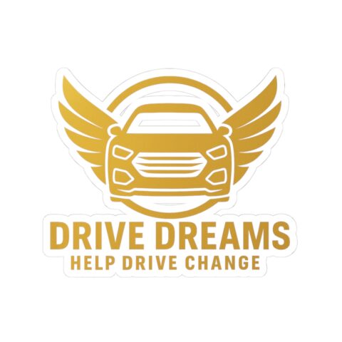Inspirational Car Stickers - 'Drive Dreams, Help Drive Change' Gold